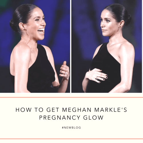 How To Get Meghan Markle’s Pregnancy Glow